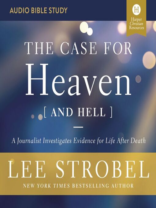 Title details for The Case for Heaven (and Hell) by Lee Strobel - Available